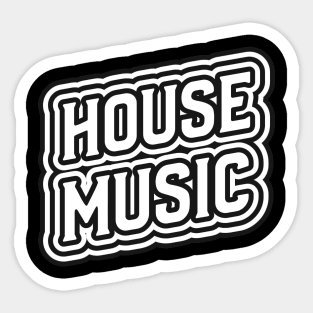HOUSE MUSIC  - Outlined Font Sticker